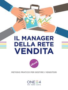 Il manager della rete vendita.  ONE4