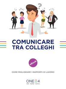 Comunicare tra colleghi.  ONE4