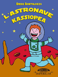L'astronave Kassiopea.  Diego Bortolozzo