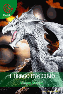 Il Drago d'Acciaio.  Marcello Orbiglioli