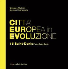 Citt Europea in Evoluzione. 15 Saint-Denis Plaine Saint-Denis.  Giuseppe Marinoni