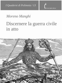 Discernere la guerra civile in atto.  Moreno Manghi