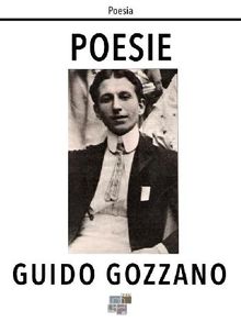 Poesie.  Guido Gozzano