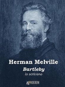 Bartleby lo scrivano.  Herman Melville