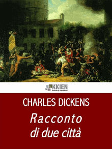 Racconto di due citt.  Charles Dickens