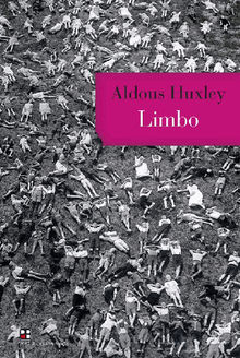 Limbo.  Aldous Huxley