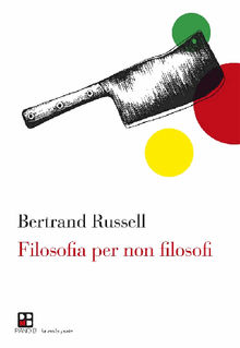 Filosofia per non filosofi.  Bertrand Russell