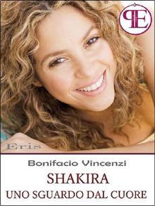 Shakira - Uno sguardo dal cuore.  Bonifacio Vincenzi