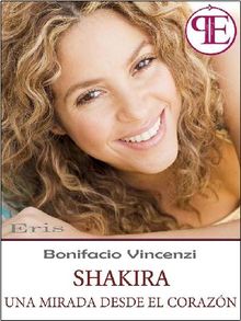 Shakira - Una mirada desde el corazn.  Bonifacio Vincenzi
