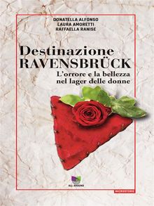 Destinazione Ravensbrck.  Raffaella Ranise