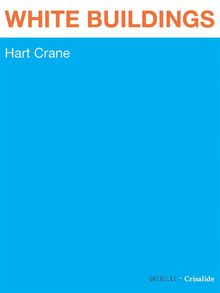 White Buildings.  Hart Crane