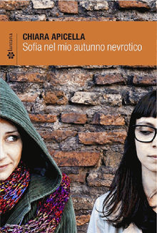 Sofia nel mio autunno nevrotico.  Chiara Apicella