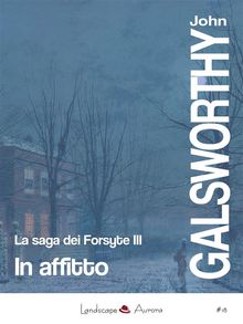 In affitto.  John Galsworthy