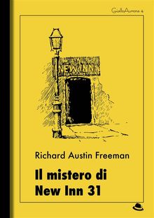 Il mistero di New Inn 31.  Richard Austin Freeman