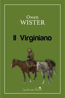 Il Virginiano.  Owen Wister