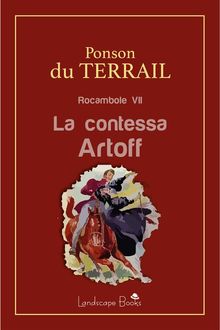 La contessa Artoff.  Pierre Alexis Ponson Du Terrail