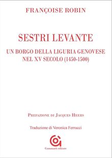 Un borgo della Liguria genovese nel XV secolo (1450-1500).  Franoise Robin