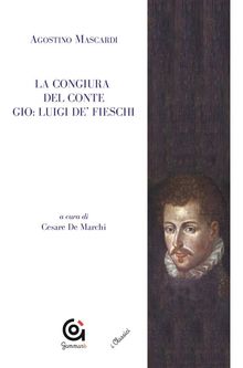 La congiura del conte Gio. Luigi de' Fieschi.  Agostino Mascardi