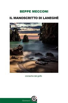 Il manoscritto di Lanegh.  Beppe Mecconi