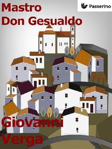 Mastro Don Gesualdo.  Giovanni Verga