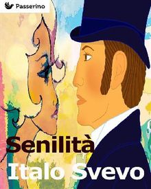 Senilit.  Italo Svevo