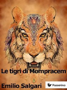 Le tigri di Mompracem.  Emilio Salgari