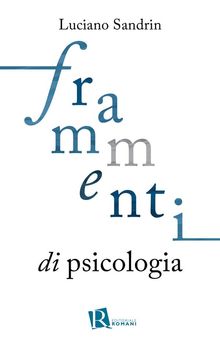Frammenti di psicologia.  Luciano Sandrin