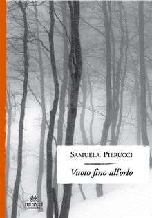 Vuoto fino all'orlo.  Samuela Pierucci