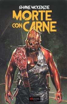 Morte con Carne.  Shane McKenzie