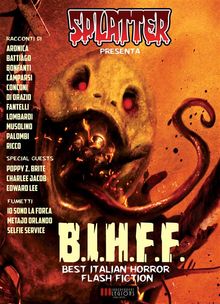 Splatter presenta: B.I.H.F.F. (Best Italian Horror Flash Fiction).  Stefano Fantelli