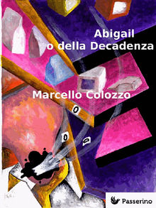 Abigail o della Decadenza.  Marcello Colozzo