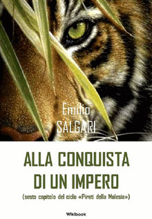 Alla conquista di un impero.  Emilio Salgari