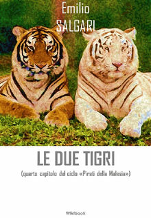 Le due tigri.  Emilio Salgari