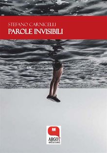 Parole invisibili.  Stefano Carnicelli