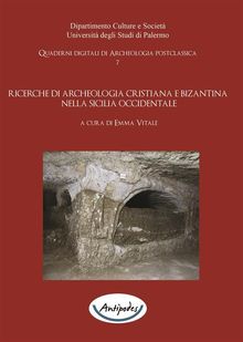 Ricerche di archeologia cristiana e bizantina nella Sicilia occidentale.  Emma Vitale