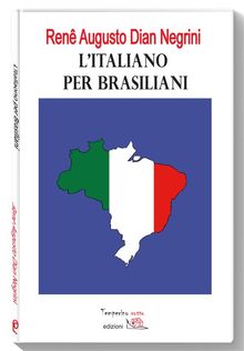 L'italiano per brasiliani.  Ren Augusto Dian Negrini