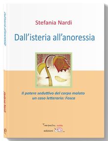 Dall'isteria all'anoressia.  Stefania Nardi