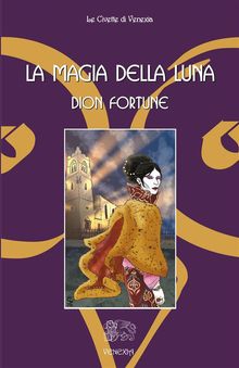 La magia della luna.  Dion Fortune