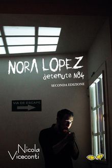 Nora Lpez - Detenuta N84.  Nicola Viceconti