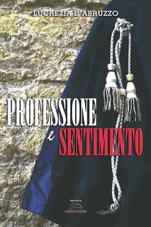 Professione e sentimento.  Lucrezia D'Abruzzo