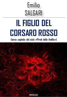 Il figlio del Corsaro Rosso.  Emilio Salgari