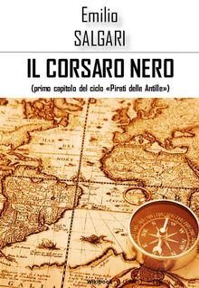 Il Corsaro Nero.  Emilio Salgari