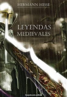 Leyendas medievales.  Herman Hesse