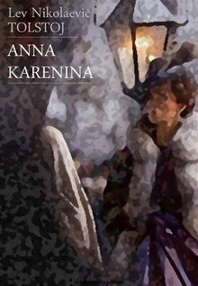 Anna Karenina.  Lev Nikolaevi? Tolstoj