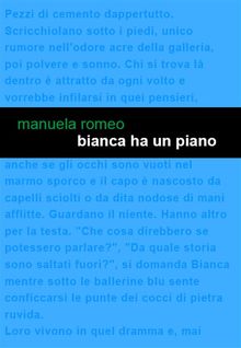 Bianca ha un piano.  Manuela Romeo