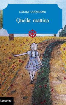 Quella mattina.  Laura Codegoni