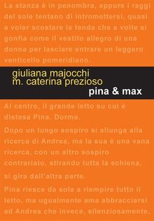 Pina  &  Max.  M. Caterina Prezioso