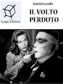 Il volto perduto.  David Goodis