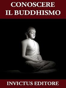 Conoscere il Buddhismo.  AA. VV.