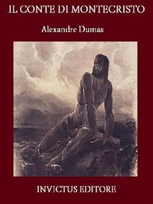 Il conte di Montecristo.  Alexandre Dumas